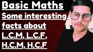 Some interesting facts about LCM LCF HCM and HCF [upl. by Knowling]