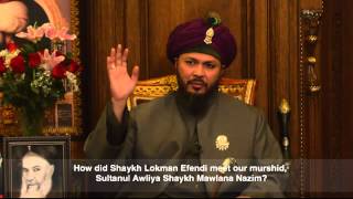 QampA How Did Lokman Effendi Meet With Shaykh Mawlana Nazim AlHaqqani [upl. by Agnella950]