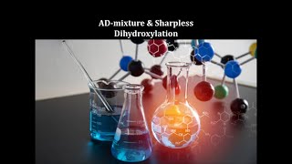 What is ADmix and Sharpless Dihydroxylation [upl. by Coray591]