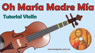 OH MARÍA MADRE MÍA VIOLÍN TUTORIAL [upl. by Rein]