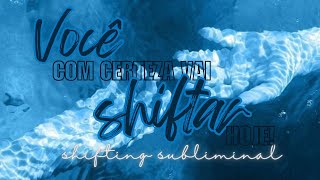 Você com certeza vai Shiftar  Shifting Subliminal [upl. by Attaynik653]