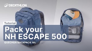 TUTORIAL  How to pack your NH ESCAPE 500 QUECHUA BACKPACK 16L 1st generation  DecathlonQUECHUA [upl. by Alleyn]