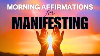 Morning Manifestation Affirmations  LISTEN EVERY DAY [upl. by Atena]