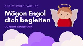 Tauflied Mögen Engel dich begleiten [upl. by Halvaard]