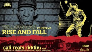 Yellowman  Rise And Fall ft Kreema  Cali Roots Riddim 2020 Produced by Collie Buddz [upl. by Arno]