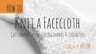 Cast On amp Off Fasten off Knitting  How to Knit a Facecloth  Bistitchual Knit Hacks for Beginners [upl. by Ibrad999]