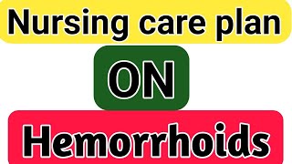 Nursing care plan On HemorrhoidsNCP on hemorrhoidsCase study on HemorrhoidsAssignmenthemorrhoids [upl. by Atirec]