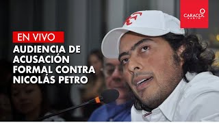 EN VIVO Audiencia de acusación formal contra Nicolás Petro [upl. by Ynahirb]