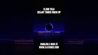 EL3AB YALA DEEJAY TAMER MASHUP AVAILABLE NOW AT WWWDJTAMERCOM ألعب يالا [upl. by Frazier]