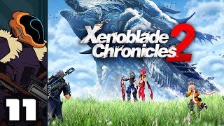 Lets Play Xenoblade Chronicles 2  Nintendo Switch Gameplay Part 11  ULTRA Powerful [upl. by Aisatal]