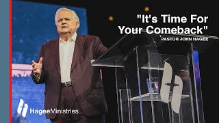 Pastor John Hagee  quotIts Time for Your Comebackquot [upl. by Anneirb]