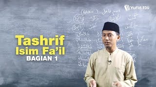 Belajar Bahasa Arab Ilmu Shorof Tashrif Isim Fail bagian 1 eps39 [upl. by Derfniw978]