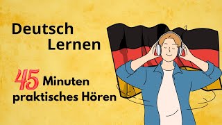 Werde fließend auf Deutsch  45 Minuten praktisches Hören und Sprechen [upl. by Edison]