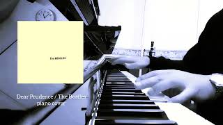 Dear Prudence  The Beatles piano cover [upl. by Hux]