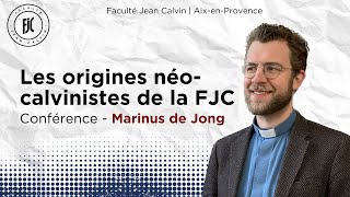 Conférence sur les origines néocalvinistes de la Faculté Jean Calvin [upl. by Grata443]