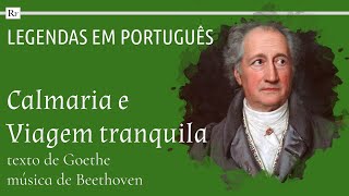 Legendas em portugueÌ‚s Calmaria e viagem tranquila de Beethoven [upl. by Llenna]