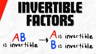 Invertible Matrix Product has Invertible Factors  Linear Algebra [upl. by Enrobialc607]