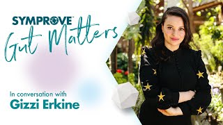 IN CONVERSATION WITH GIZZI ERSKINE  SYMPROVE GUT MATTERS [upl. by Tibbs]