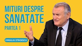 dr Virgiliu Stroescu  MITURI DESPRE SĂNĂTATE ep 1 [upl. by Wolcott]