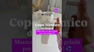 Copo Térmico com Tampa da Shopee [upl. by Candida750]