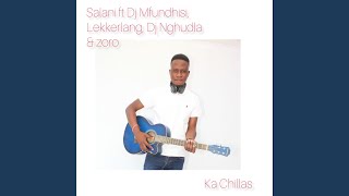 Hiya Ka Chillas feat DJ Mfundhisi DJ Nghundla Zoro amp Lekkerlang [upl. by Nolad875]