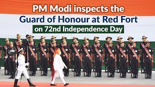 PM Modi inspects the Guard of Honour at Red Fort on 72nd Independence Day [upl. by Pompea]