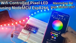 How to make Wifi controlled Pixel LED using NodeMCU by Manmohan Pal [upl. by Ahtelrac]