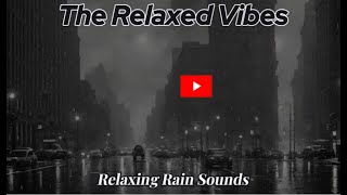 Relaxing Black Screen Rain For Sleeping Relaxing And Studying  The Relaxed Vibes [upl. by Imuyam]