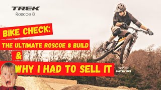 The Perfect TREK ROSCOE Build PLUS Complete UPGRADE Parts List [upl. by Yolande573]