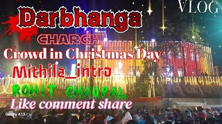 Darbhanga Junction Near Charch  Station 🚉 side Charch 😱😱crowd in Christmas 🎄 Day [upl. by Alahc]