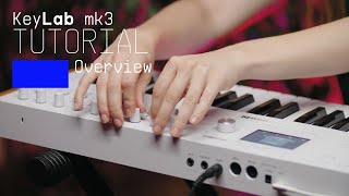 Tutorials  KeyLab mk3  Overview [upl. by Sumetra560]