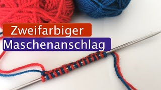 Der zweifarbige Maschenanschlag  Zwei Farben anschlagen [upl. by Lexerd]