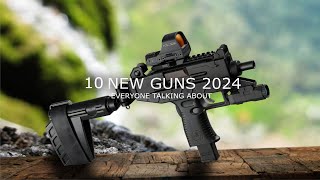 Top 10 New Guns Everyones Talking About [upl. by Nnylyaj599]