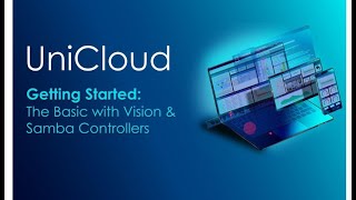 Webinar Getting Started with UniCloud The Basics with Vision amp Samba Controllers [upl. by Rorry]