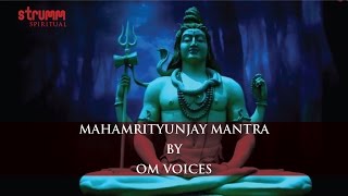 Mahamrityunjay Mantra  महामृत्युंजय मंत्र  Om Voices  Om Trayambakam Yajamahe [upl. by Devona]