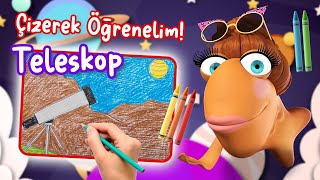 ÇİZEREK ÖĞRENELİM  TELESKOP [upl. by Epuladaug883]