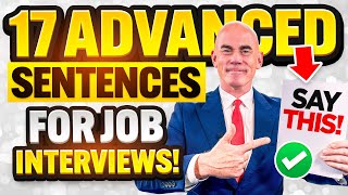 17 ‘ADVANCED SENTENCES’ for JOB INTERVIEWS in ENGLISH How to PREPARE for a JOB INTERVIEW in 2024 [upl. by Mackie676]