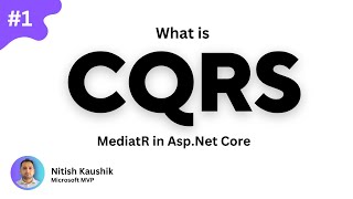 What is CQRS   CQRS Design Pattern in AspNet Core [upl. by Adorl]