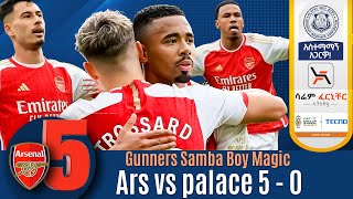 Gunners Samba Boy Magic Ars vs palace 5  0  Tribune Live  Tribune Sport  ትሪቡን ስፖርት [upl. by Nalla]