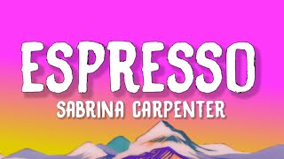 Sabrina Carpenter  Espresso Lyrics [upl. by Ailedua915]