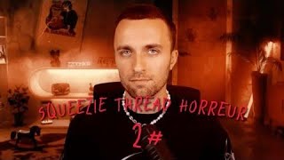 SQUEEZIE THREAD HORREUR  1H COMPILATION 2 squeezie threadhorreur [upl. by Joly]