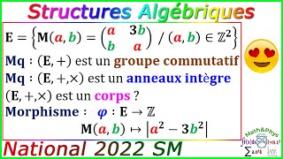 Examen National 2022 SM  Structures Algébriques  Corrigé Examen National Math [upl. by Eceinal554]