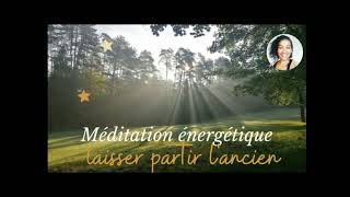 2022 Méditation laisser partir lancien accueillir le renouveau [upl. by Napoleon]