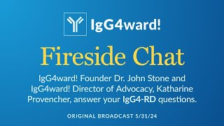 Fireside Chat IgG4RD QampA [upl. by Enwahs]