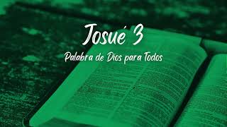 Josué 3  Palabra de Dios para Todos  Biblia en audio [upl. by Arihk826]