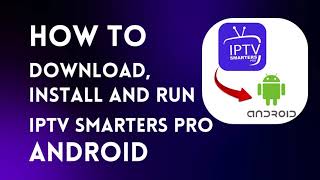 How to quickly download install and run IPTV Smarters Pro 40 on Android install iptvsmarters [upl. by Jay808]