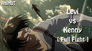 Levi vs Kenny Full Fight  Shingeki no Kyojin [upl. by Joelly909]