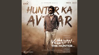 Hunter Ka Avtaar From quotVettaiyan The Hunter Hindiquot [upl. by Saticilef]