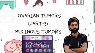 OVARIAN TUMORS PATHOLOGY PART3 ROBBINS BASIS [upl. by Amluz]