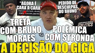 GIGA TOMA DECISÃO APÓS SER DETONADO POR BRUNO MORAES E TRETA VOLTAR A MÍDIA PINDUCA SE DESCULPA [upl. by Levona]